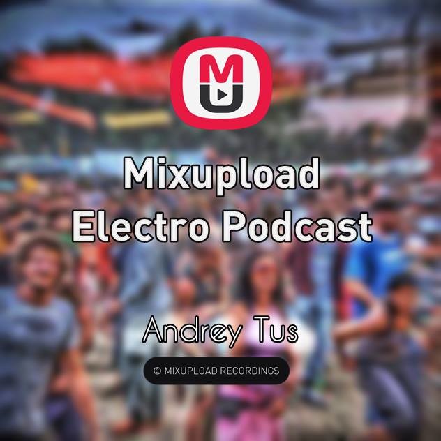 Mixupload Electro Podcast #97 Mixupload Electro Podcast #97