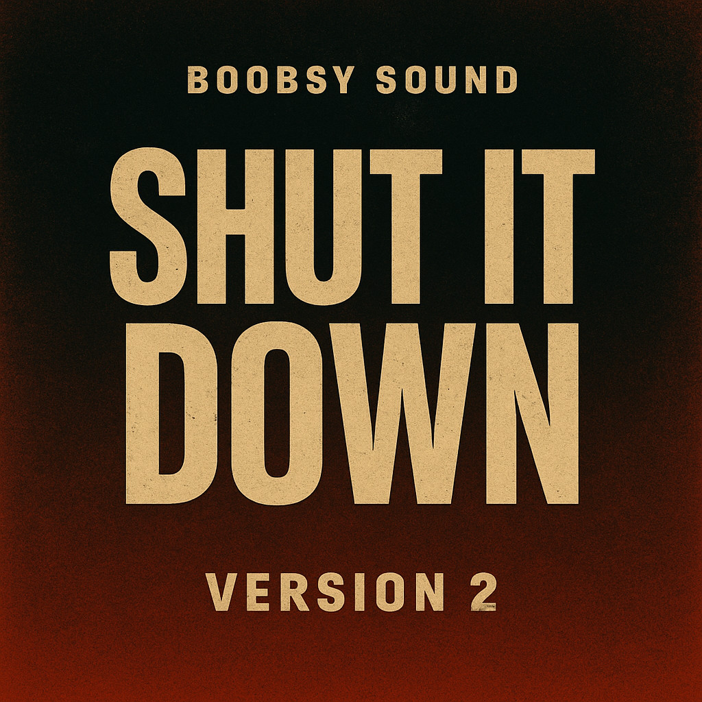 Boobsy Sound – Shut It Down (Version 2)
