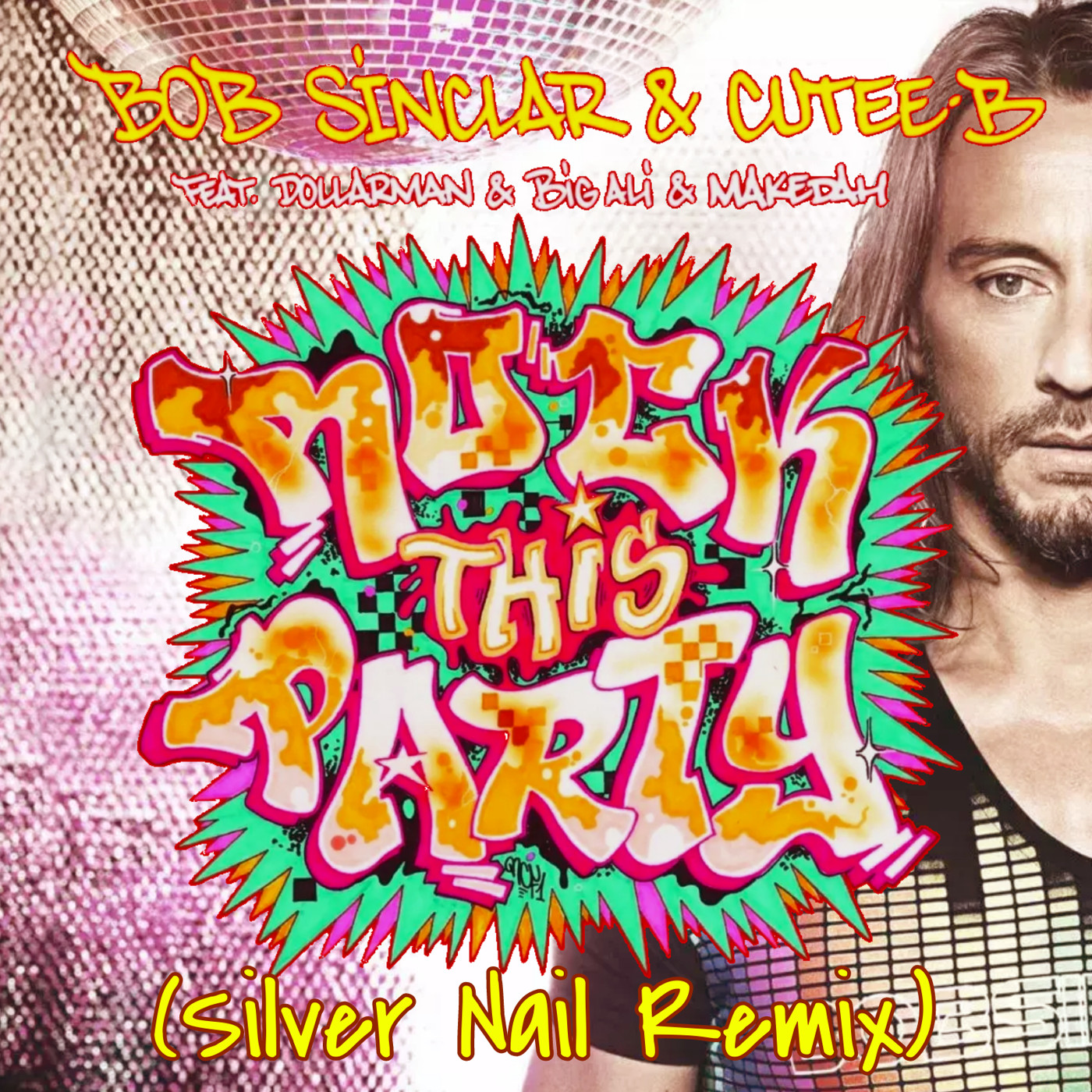 Bob Sinclar & Cutee B ft. Dollarman & Big Ali & Makedah - Rock This Party (Silver Nail Remix) Radio episode artwork