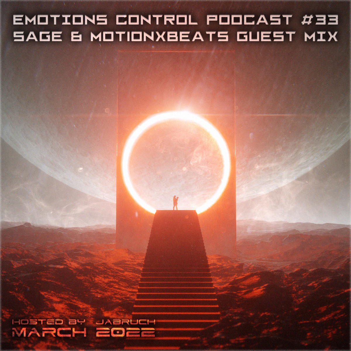Emotions Control Podcast #33 Sage & Motionxbeats Guest Mix [March 2022] #33