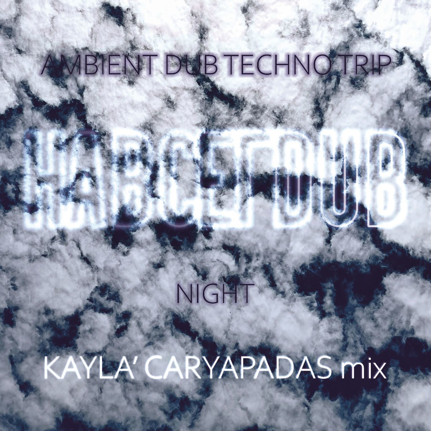 Kayla' Caryapadas mix - НАВСЕГDUB NIGHT