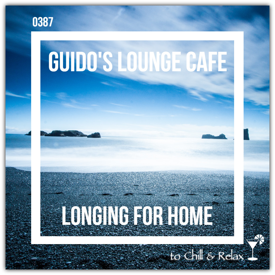 Guido's Lounge Cafe Broadcast 0387 Longing For Home (20190802) #387