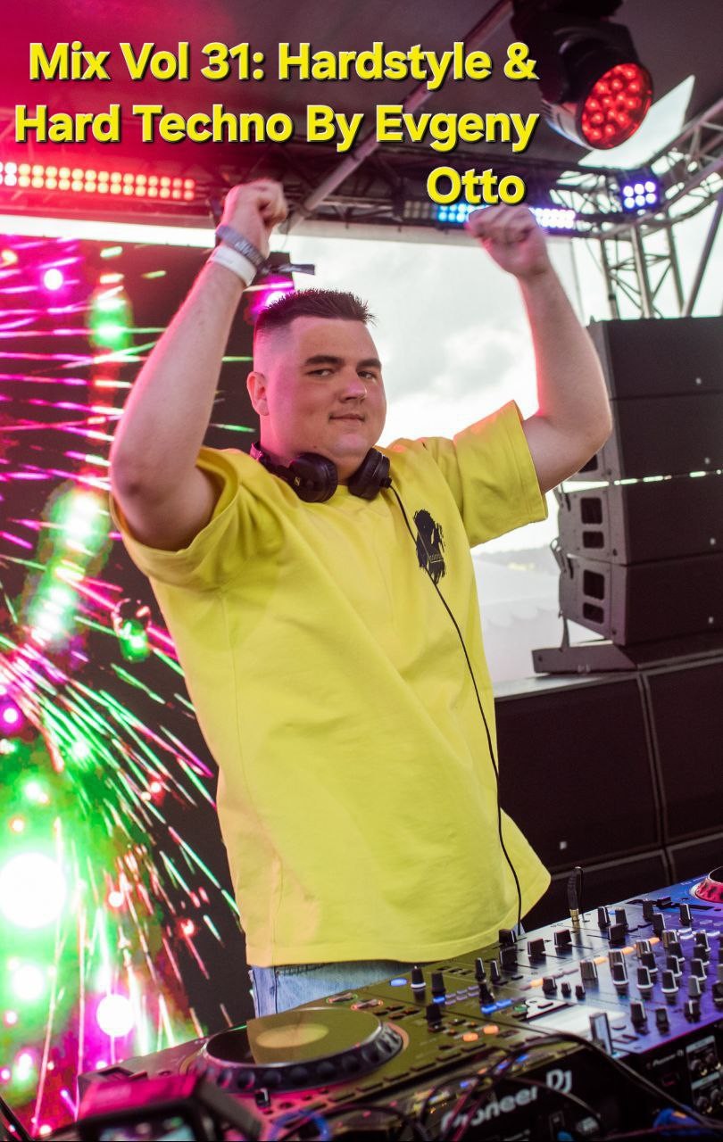 Mix Vol 31  Hardstyle & Hard Techno By Evgeny Otto