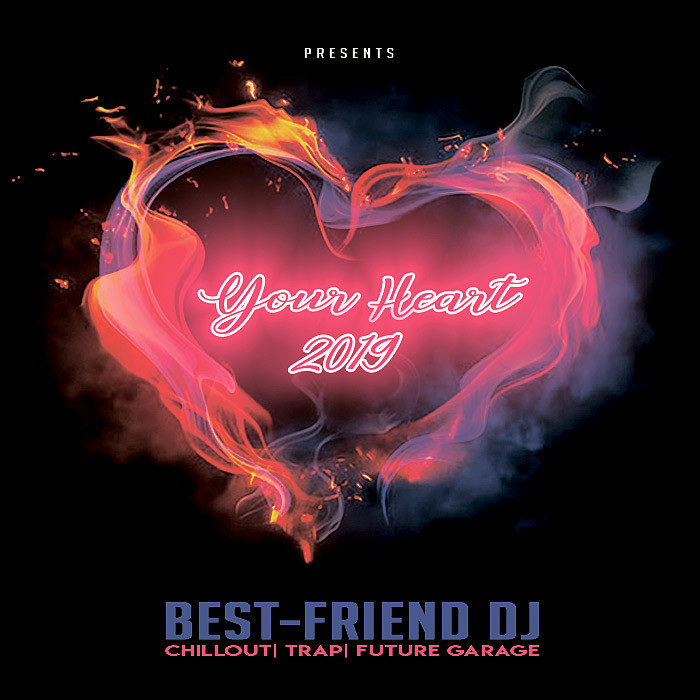 Best-Friend DJ - Your Heart 2019 episode artwork