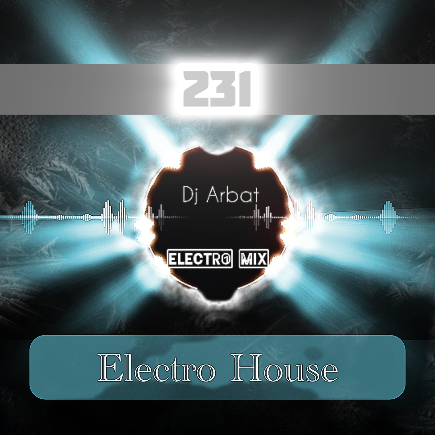 Dj Arbat Electro Mix #231