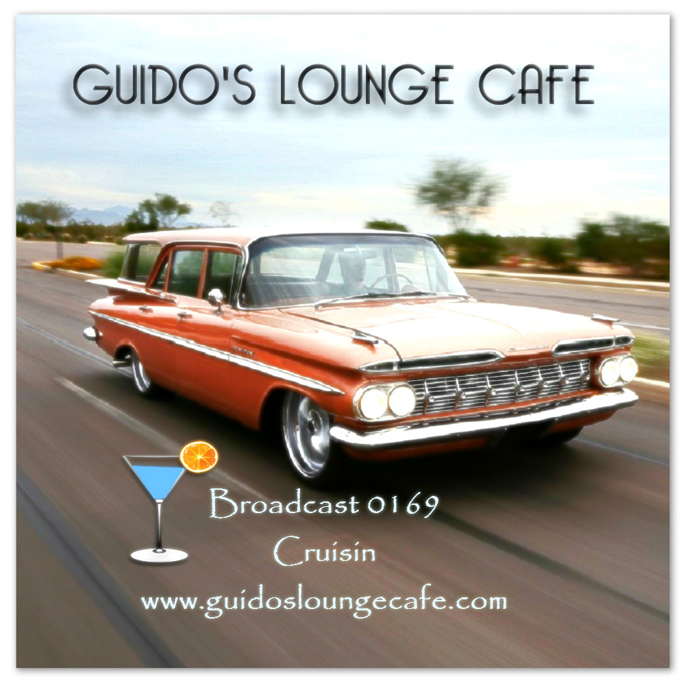 Guido's Lounge Cafe Broadcast 0169 Cruisin (20150529) #169 episode artwork