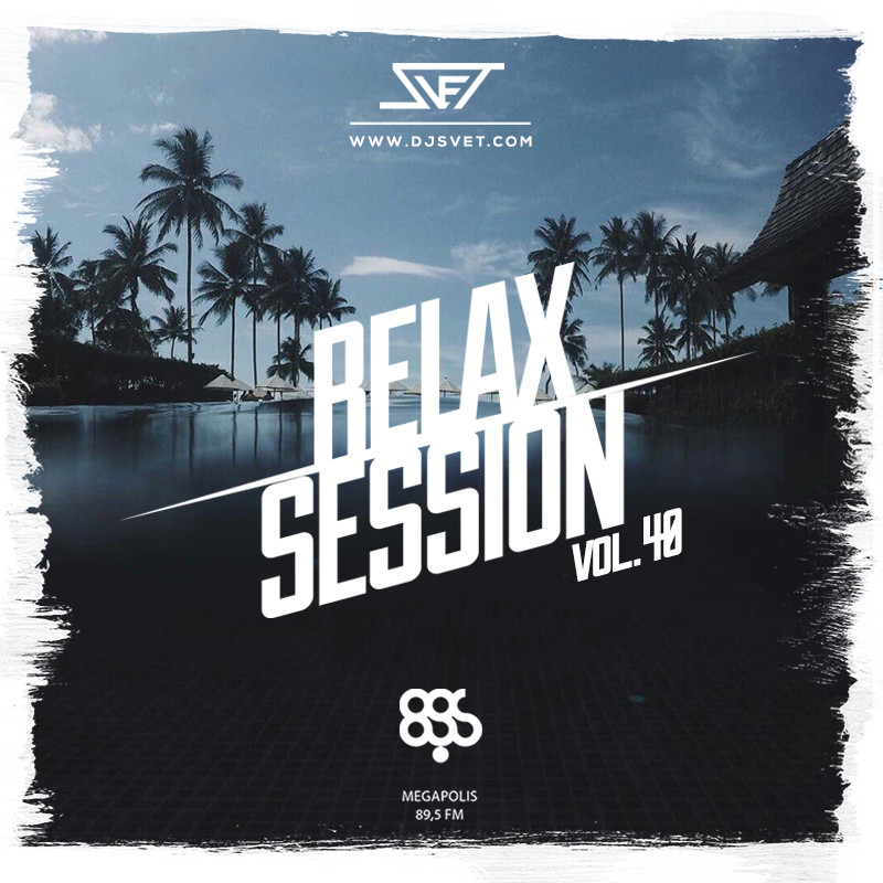 SVET - Relax Session # 40 (Megapolis FM) episode artwork