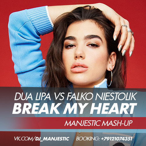 Dua Lipa vs Falko Niestolik - Break My Heart (Manjestic Mash-Up) Dua Lipa vs Falko Niestolik - Break My Heart (Manjestic Mash-Up)