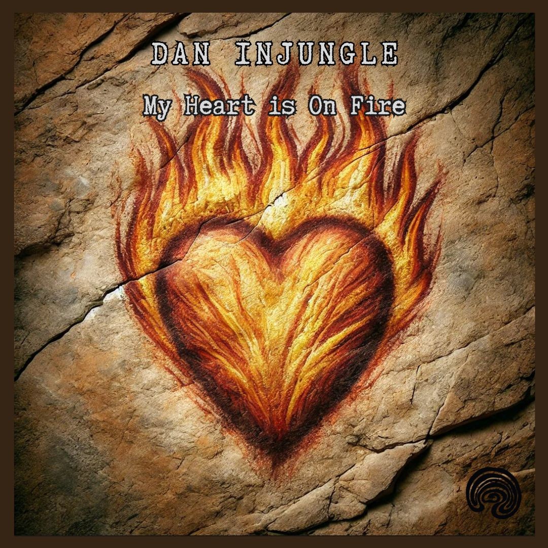 Dan InJungle - My Heart is in Fire