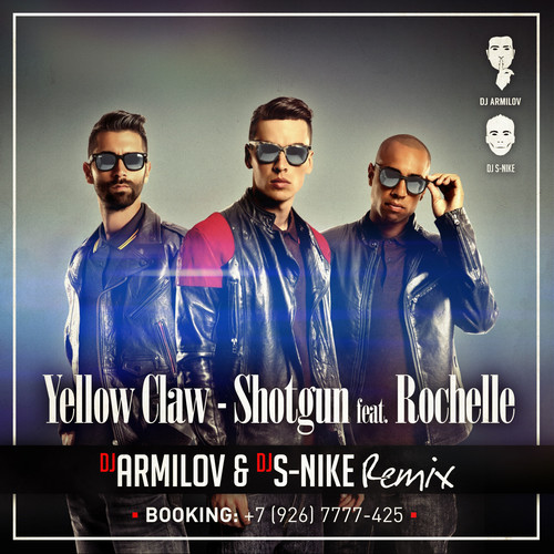 Yellow Claw feat. Rochelle – Shotgun (Armilov & S-Nike Remix)