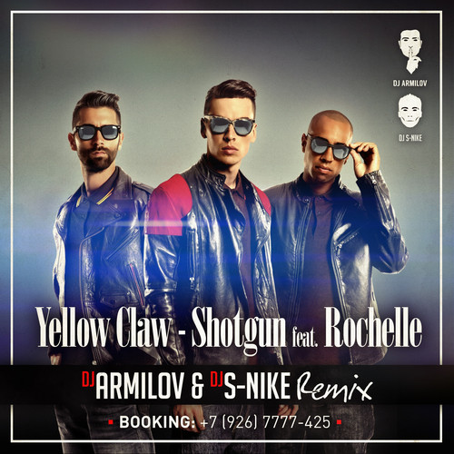 Yellow Claw feat. Rochelle – Shotgun (Armilov & S-Nike Radio Mix) – Dj