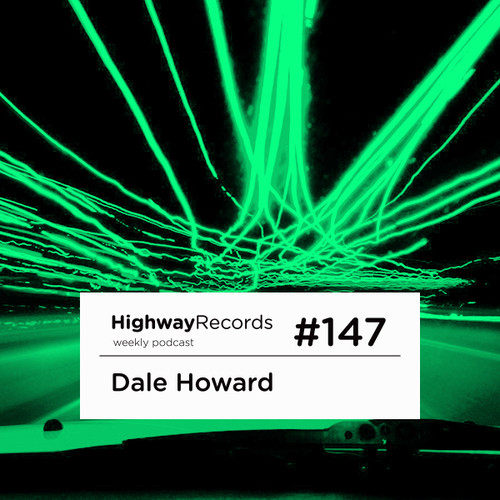 Highway Podcast #147 — Dale Howard