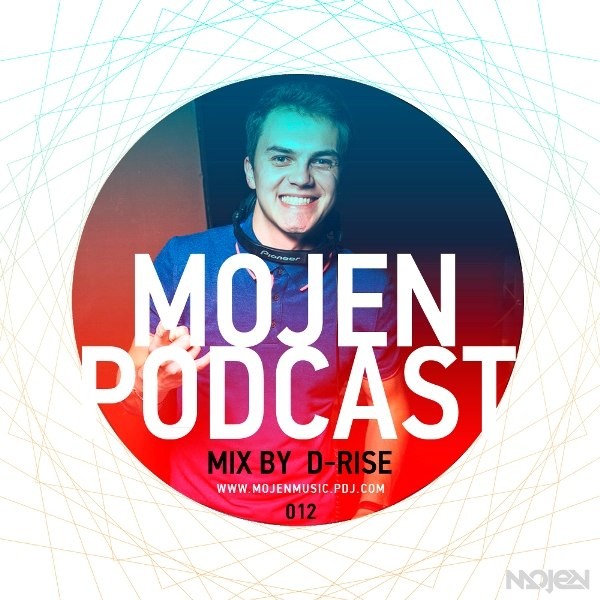 MOJEN Music - MOJEN Podcast #012 (Mix by D-Rise)
