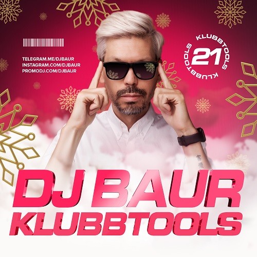 DJ BAUR - KLUBBTOOLS 21 Mix