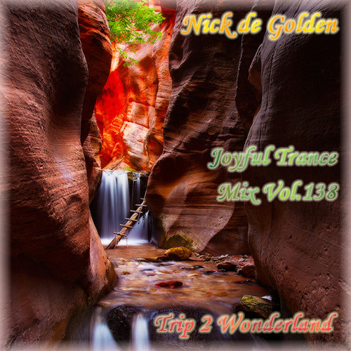 Nick de Golden - Joyful Trance Mix Vol.138 (Trip 2 Wonderland) episode artwork