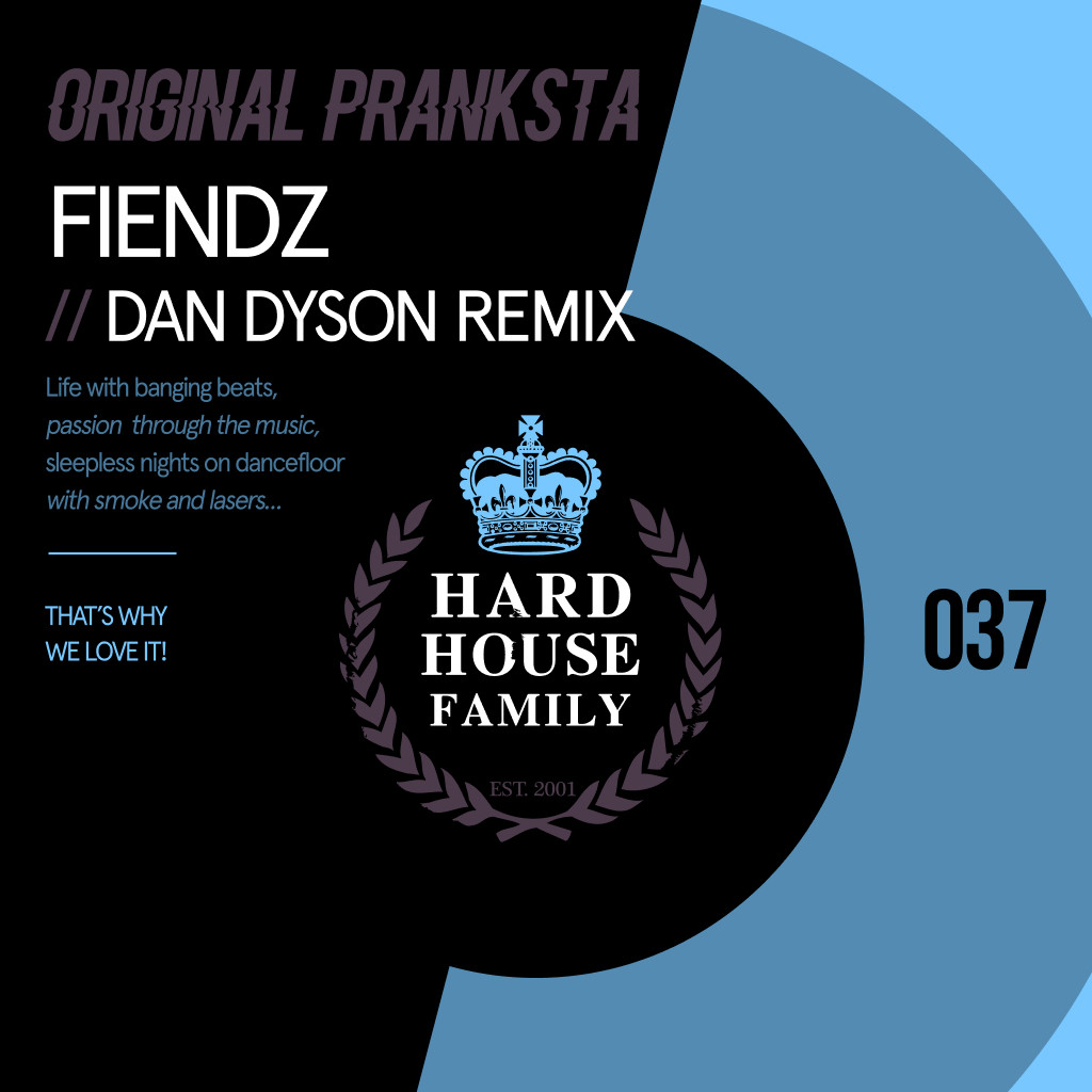 HHF037 - Original Pranksta - Fiendz (Dan Dyson Remix)