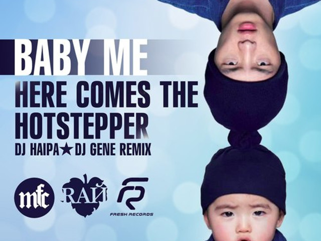 Baby me слушать. Baby me - here comes the Hotstepper. Baby & me here comes the Hotstepper (Evian Version - yuksek Remix). Here comes the Hotstepper (Evian Version - yuksek Remix). Baby and me.