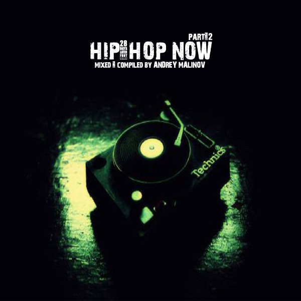 Hip-Hop Now  vol.2 - mixed & compiled by Andrey Malinov episode artwork