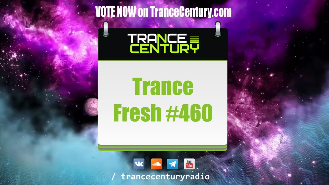Trance Century Radio - #TranceFresh 460 episode artwork