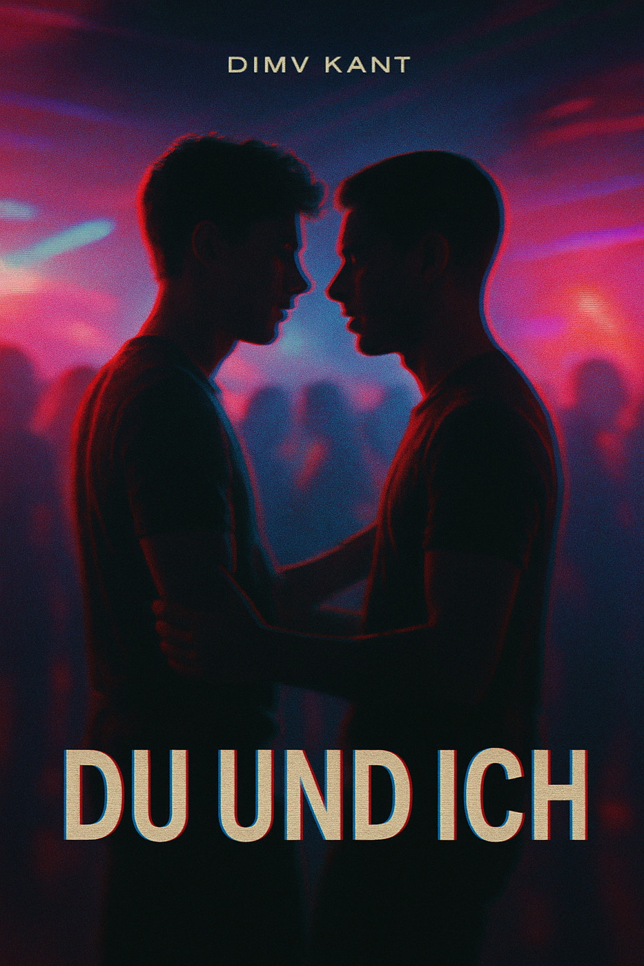 DIMA KANT // DU UND ICH DIMA KANT // DU UND ICH