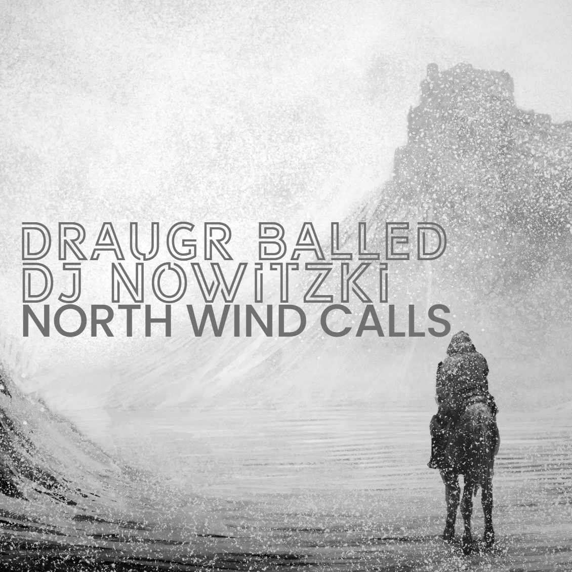 Draugr Balled & DJ Nowitzki - North wind calls (Северный ветер зовет ...