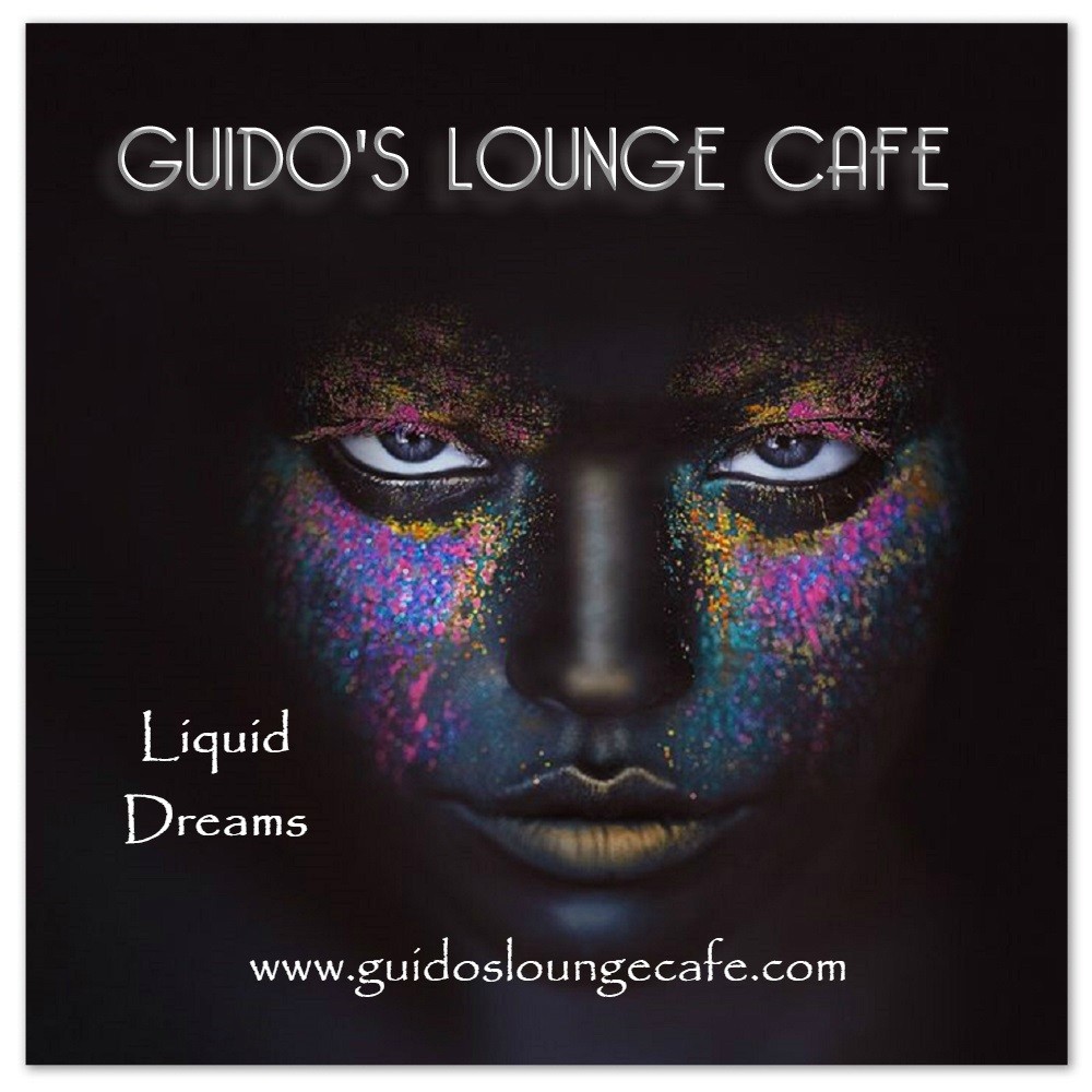 Guido's Lounge Cafe Broadcast 0245 Liquid Dreams (20161111)