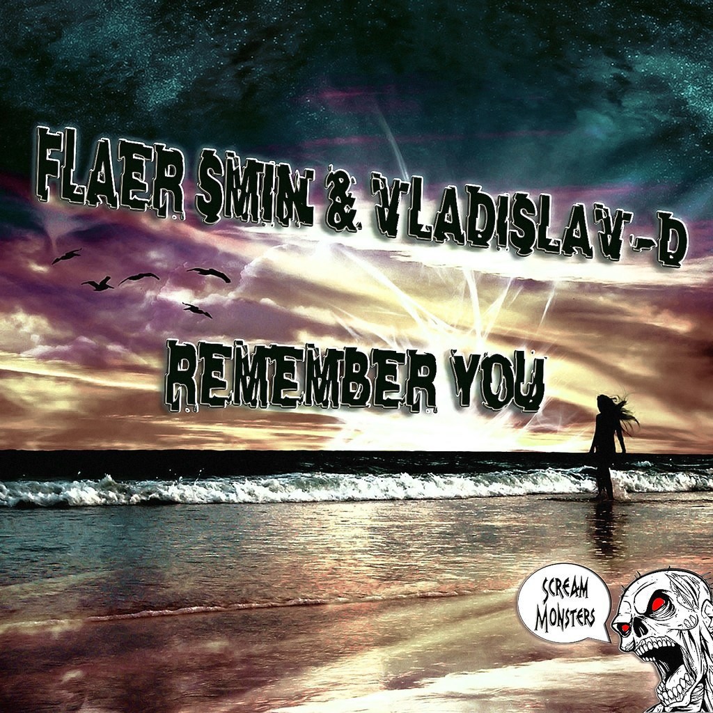 Flaer Smin & Vladislav-d - Remember You