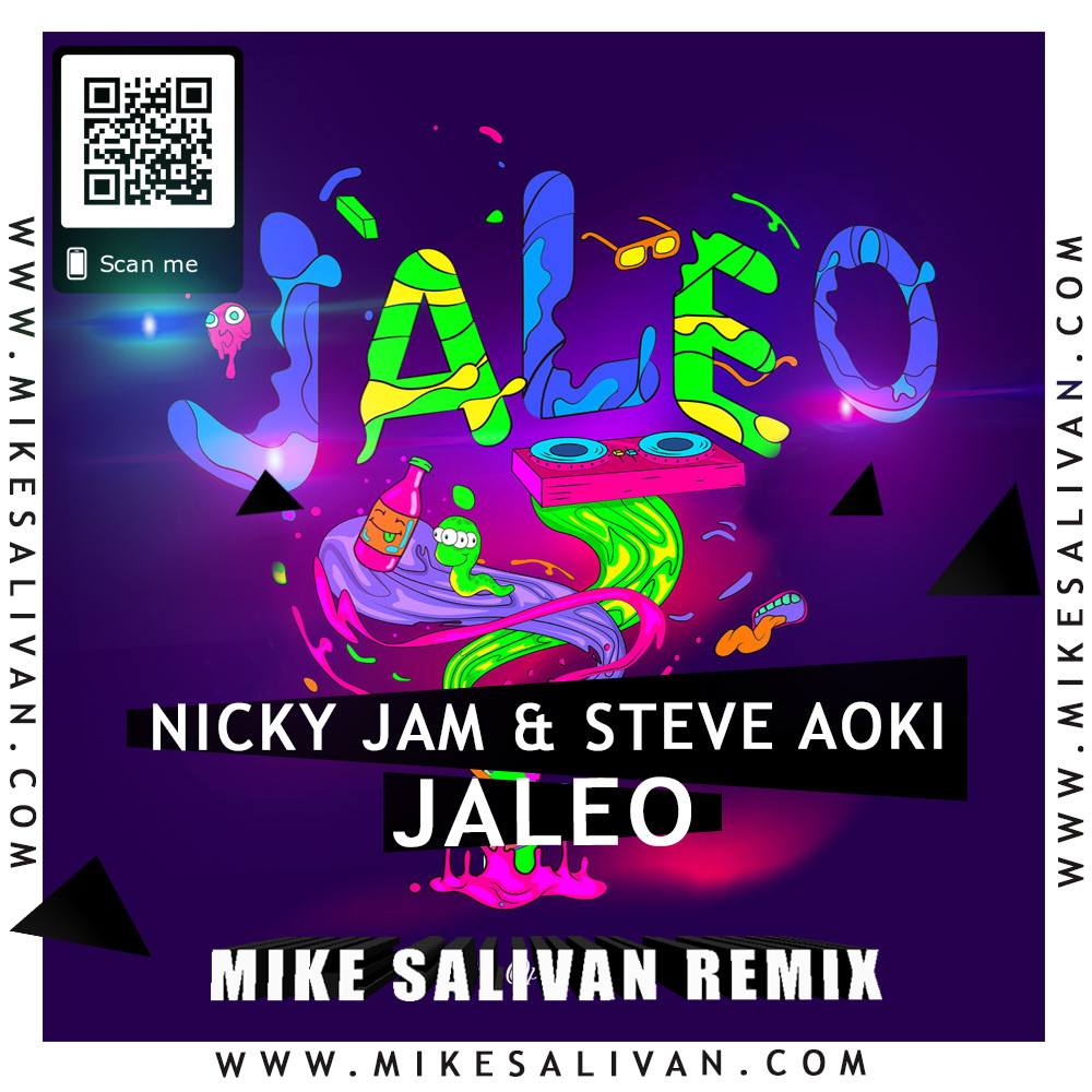 Nicky Jam & Steve Aoki - Jaleo (Mike Salivan Remix)