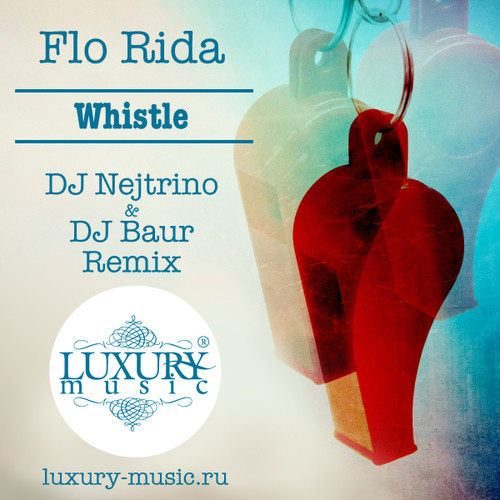 Flo Rida Whistle. Flo Rida Whistle FLAC. Свисток (Flo Rida) перевод. Whistle Flo Rida караоке.