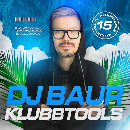 DJ BAUR - KLUBBTOOLS 15 Mix