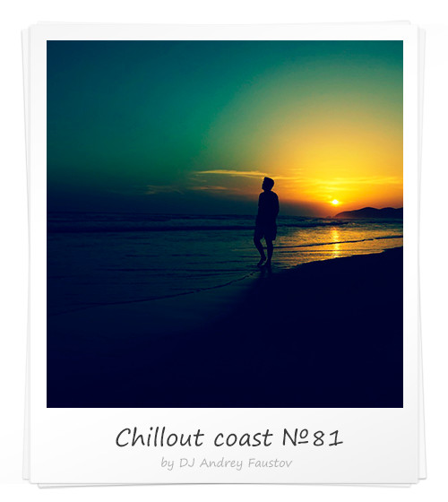 Andrey Faustov - Chillout Coast # 81
