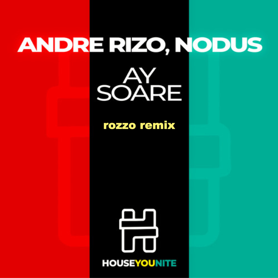 Andre Rizo, Nodus - Ay Soare (rozzo remix) episode artwork
