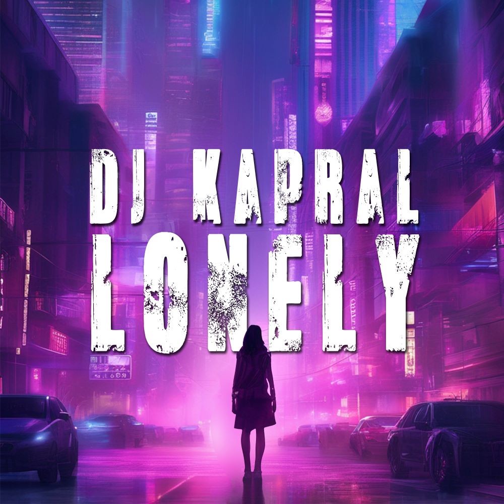Dj Kapral - Lonely episode artwork