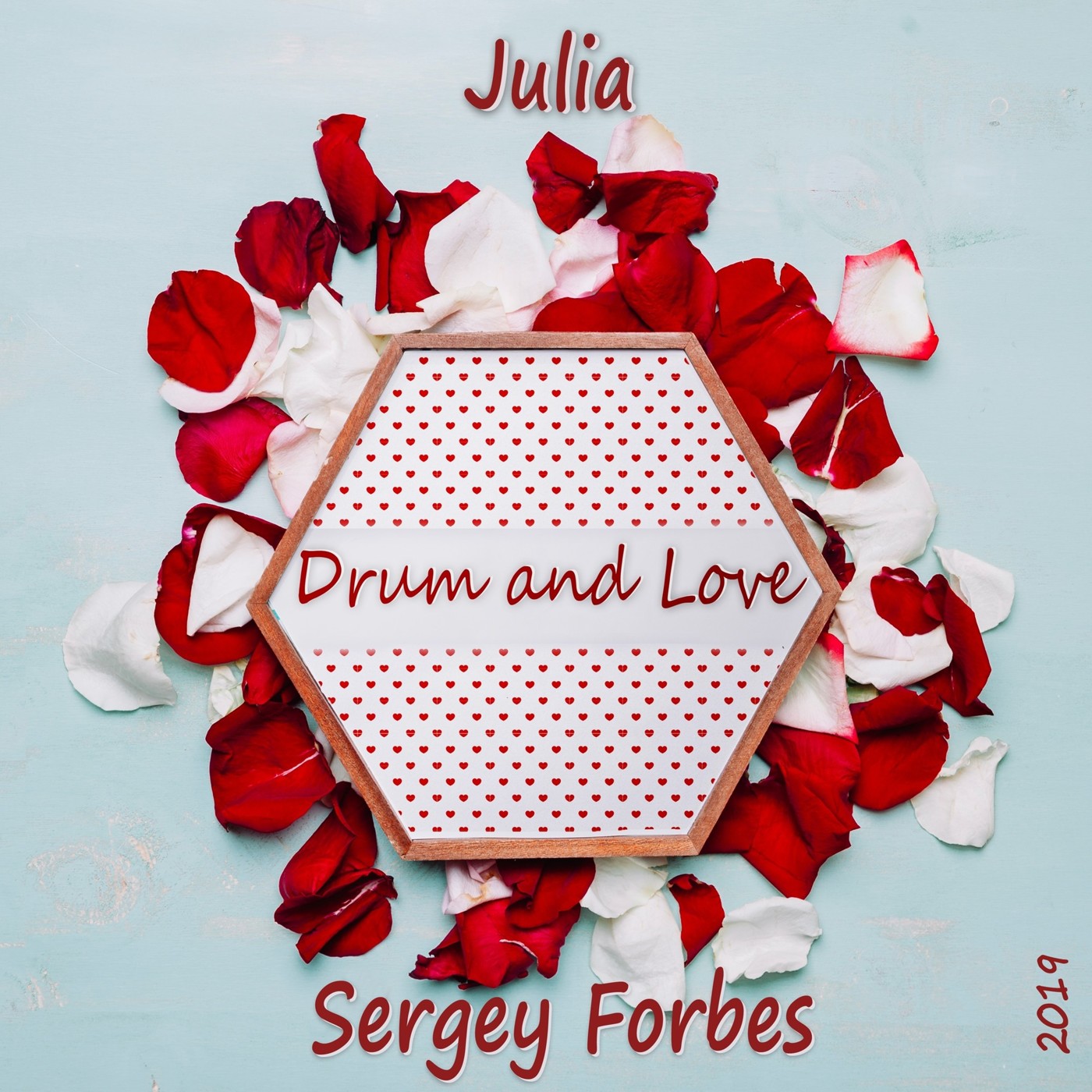 SERGEY FORBES & JULIA - DRUM AND LOVE (2019) episode artwork