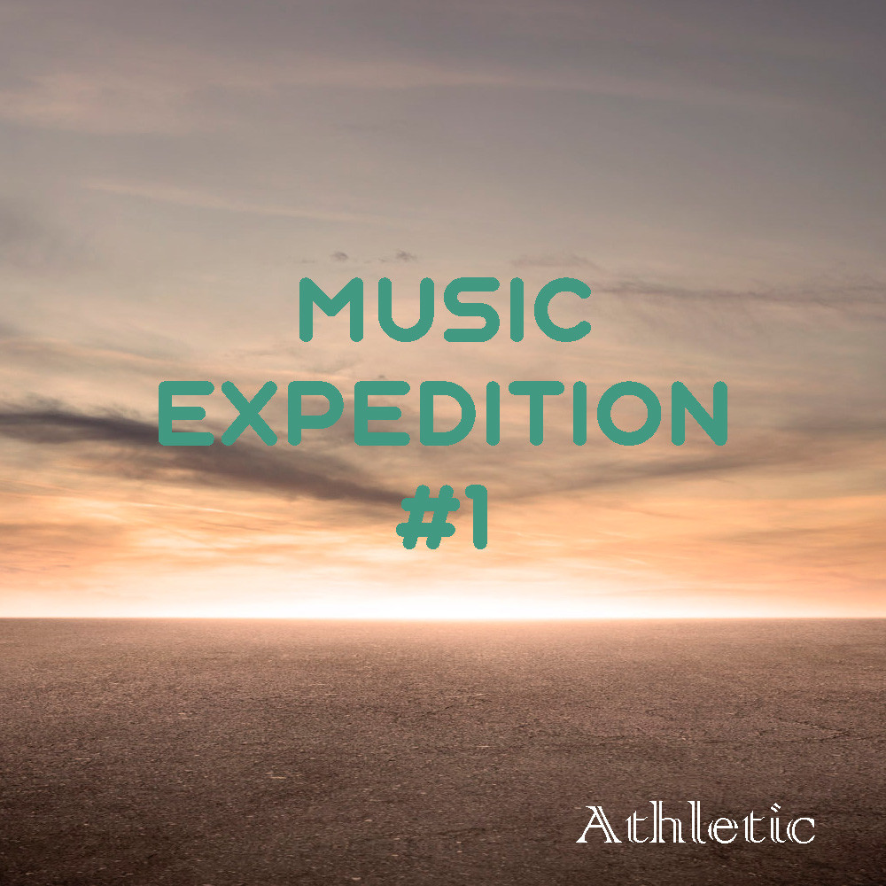Athletic - Music Expedition #1