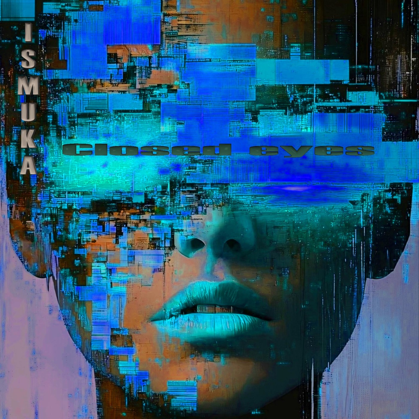 ISMUKA - Closed eyes