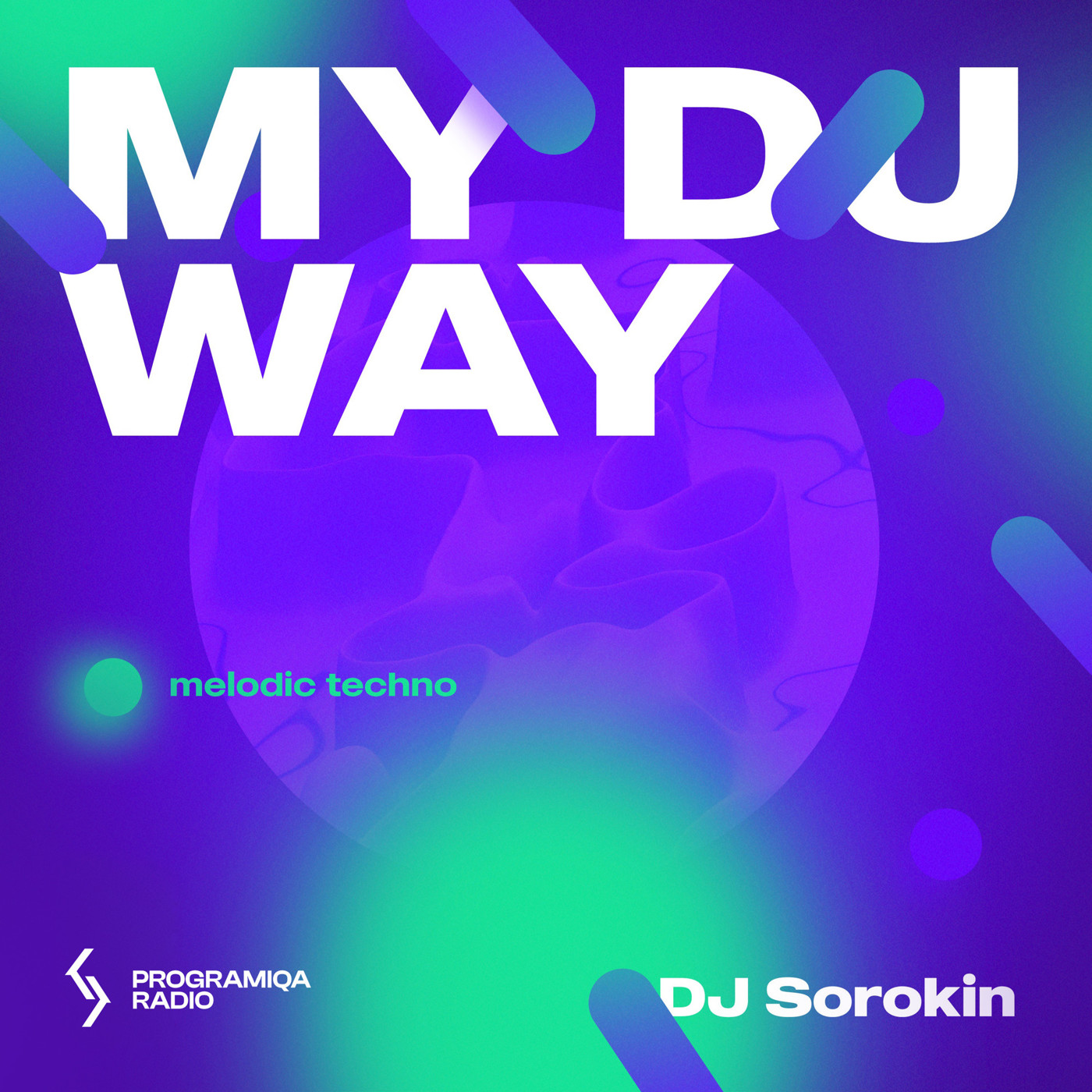 My DJ Way #20 (Melodic Techno) [PROGRAMIQA Radio]