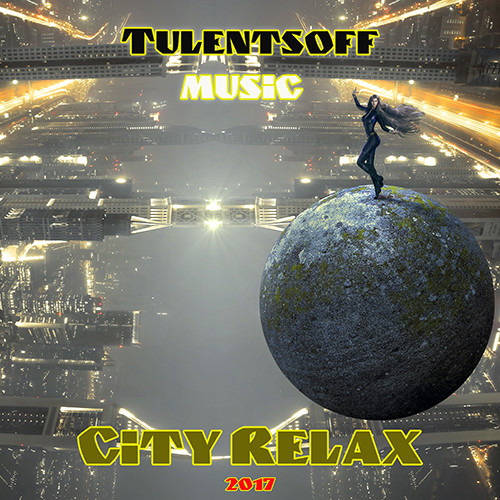 Tulentsoff Music - City Relax episode artwork