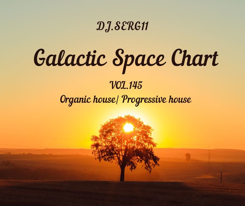 ПОГРУЖЕНИЕ В НЕВЕСОМОСТЬ. GALACTIC SPACE CHART FROM DJ.SERG11 #145 ПОГРУЖЕНИЕ В НЕВЕСОМОСТЬ. GALACTIC SPACE CHART FROM DJ.SERG11 #145