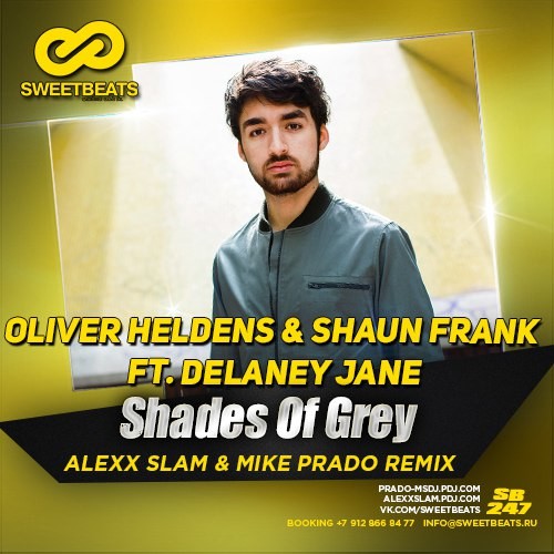 Oliver Heldens & Shaun Frank  feat. Delaney Jane - Shades Of Grey (Alexx Slam & Mike Prado Remix)