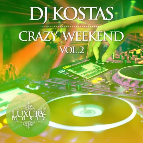 DJ Kostas - Crazy Weekend Vol.2 episode artwork