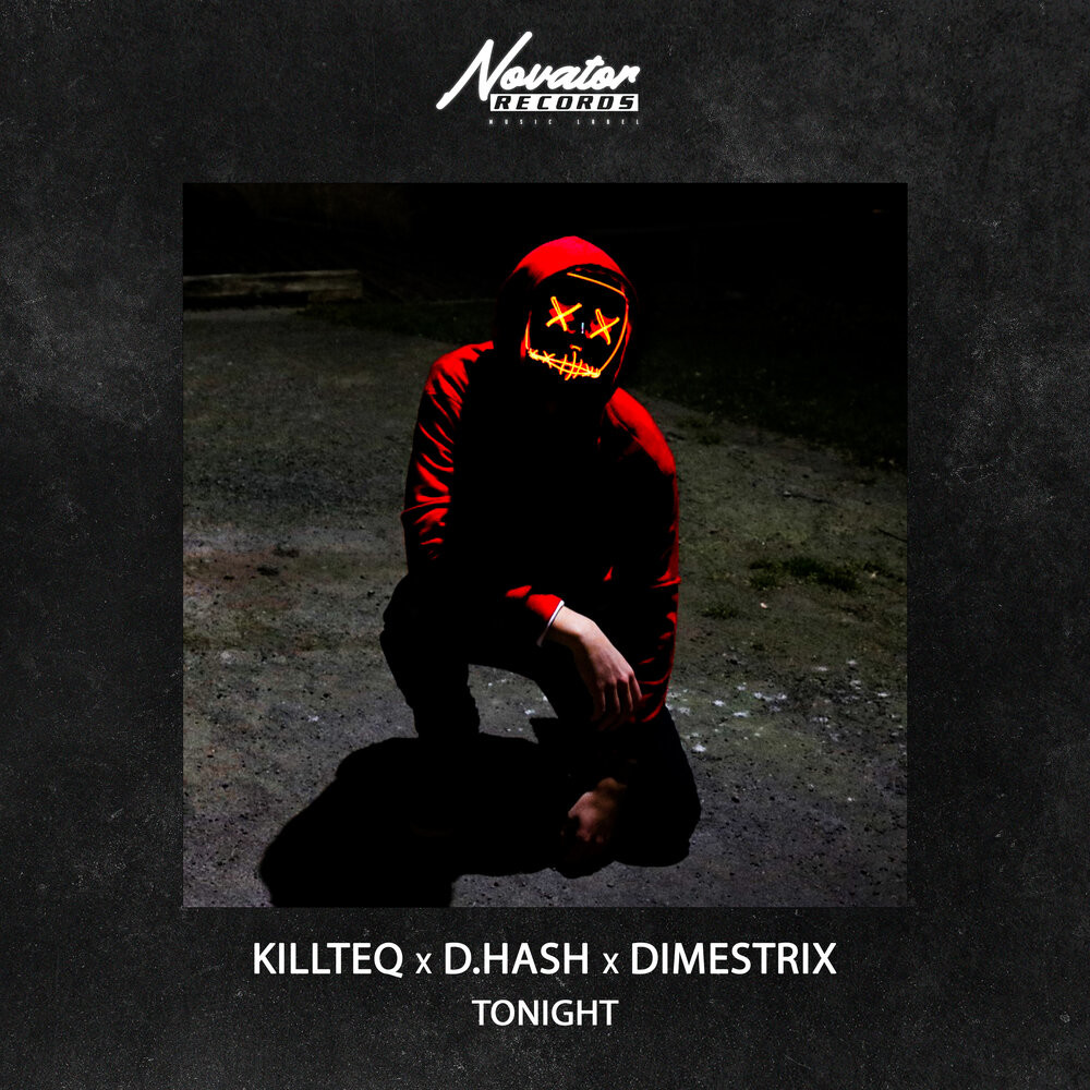 KiLLTEQ x D.HASH x DIMESTRIX - Tonight