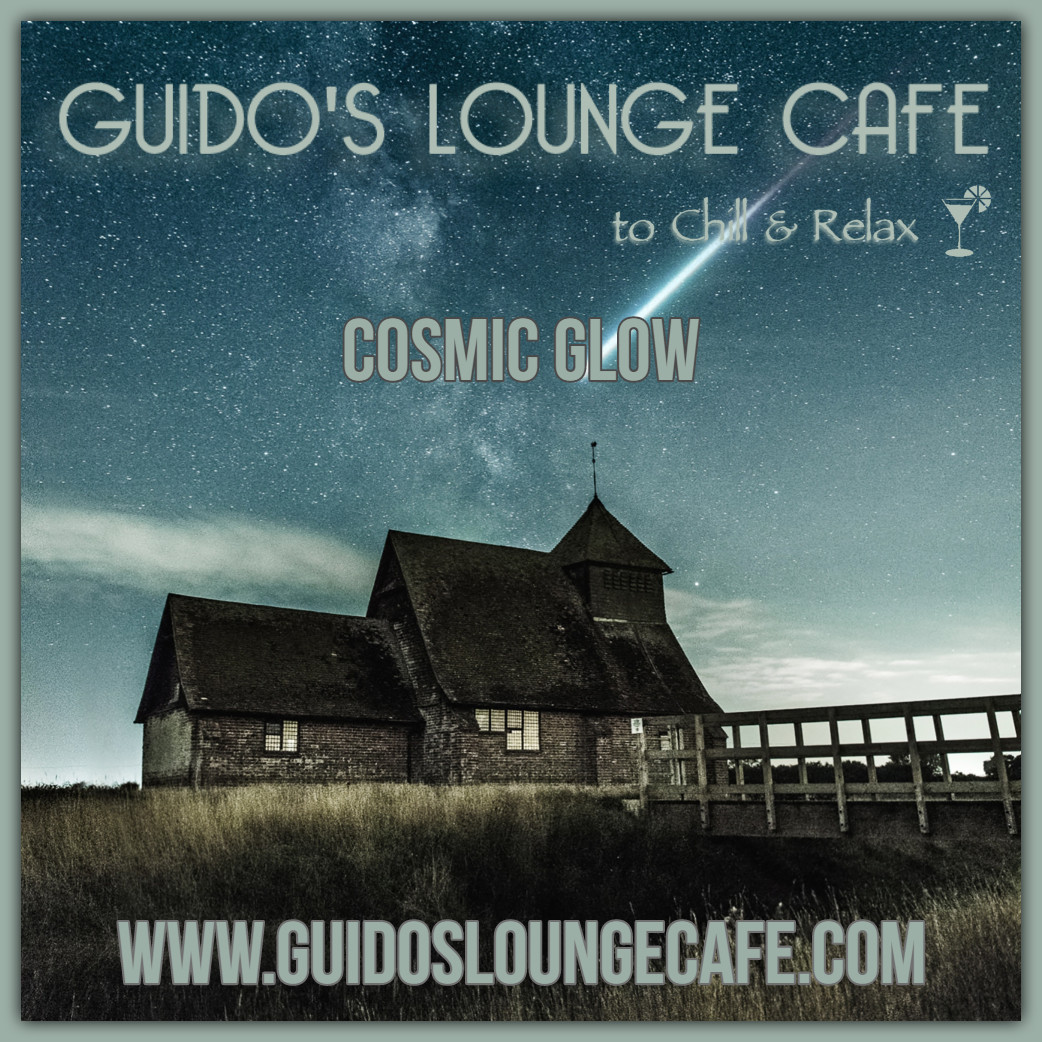 Guido's Lounge Cafe Broadcast 0354 Cosmic Glow (20181214) #354 episode artwork