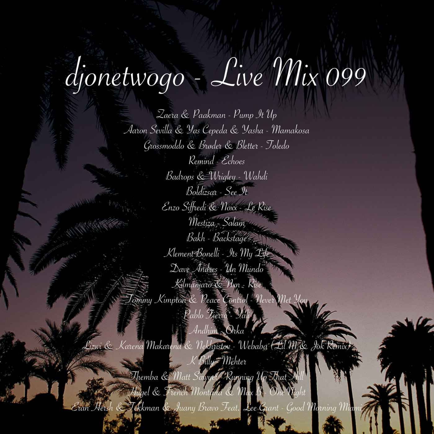 djonetwogo - Live Mix 099 episode artwork