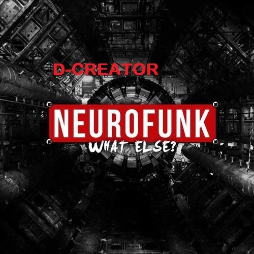 D-Creator - Neurofunk D&B mix 1 21.09.2024