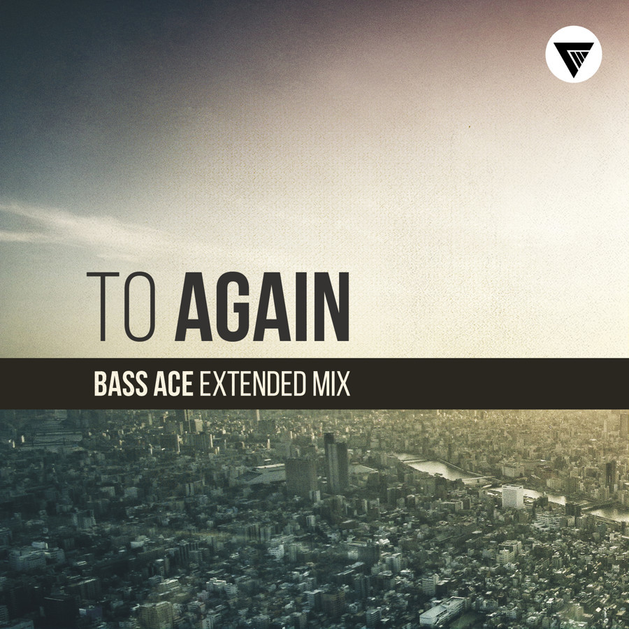 Bass Ace - To Again (Extended Mix) [Clubmasters Records]