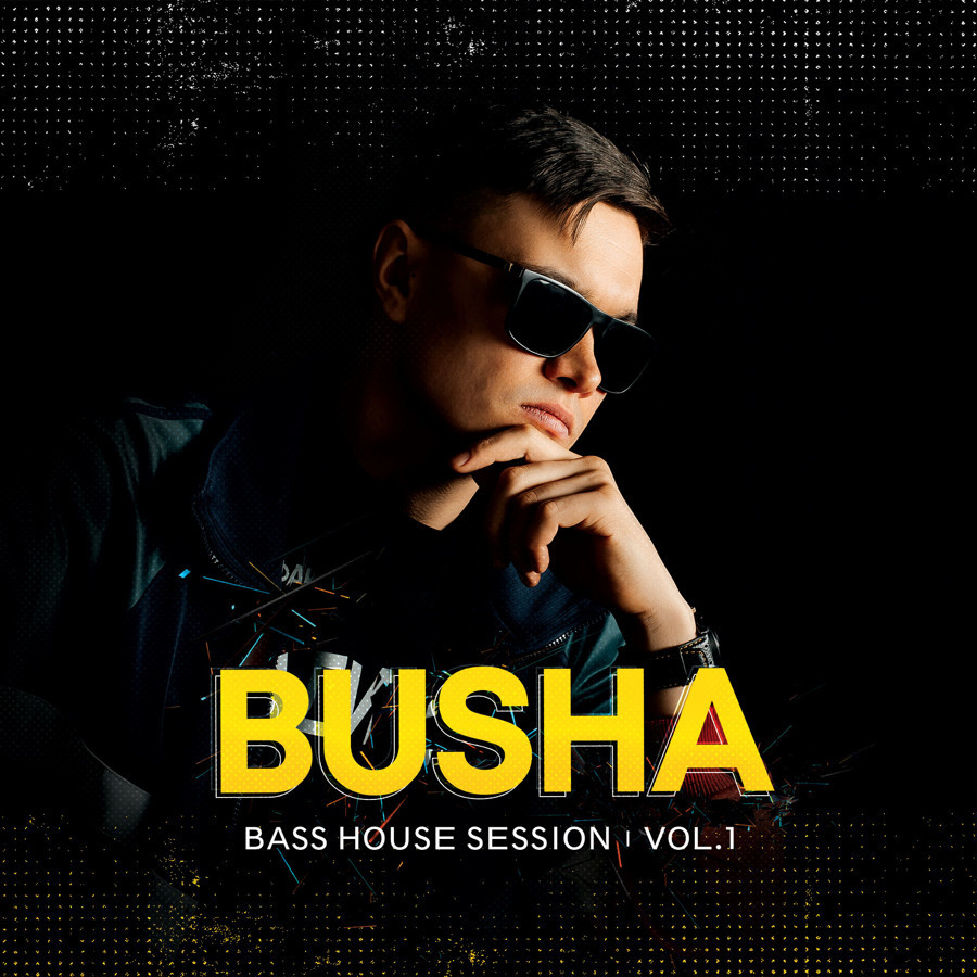 Busha - Bass House Session Vol. 1