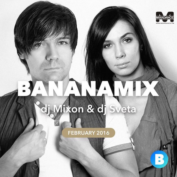 Dj Mixon and Dj Sveta - Bananastreet Mix 2016