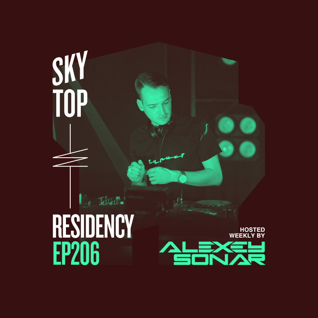 Alexey Sonar - SkyTop Residency 206 #206 episode artwork