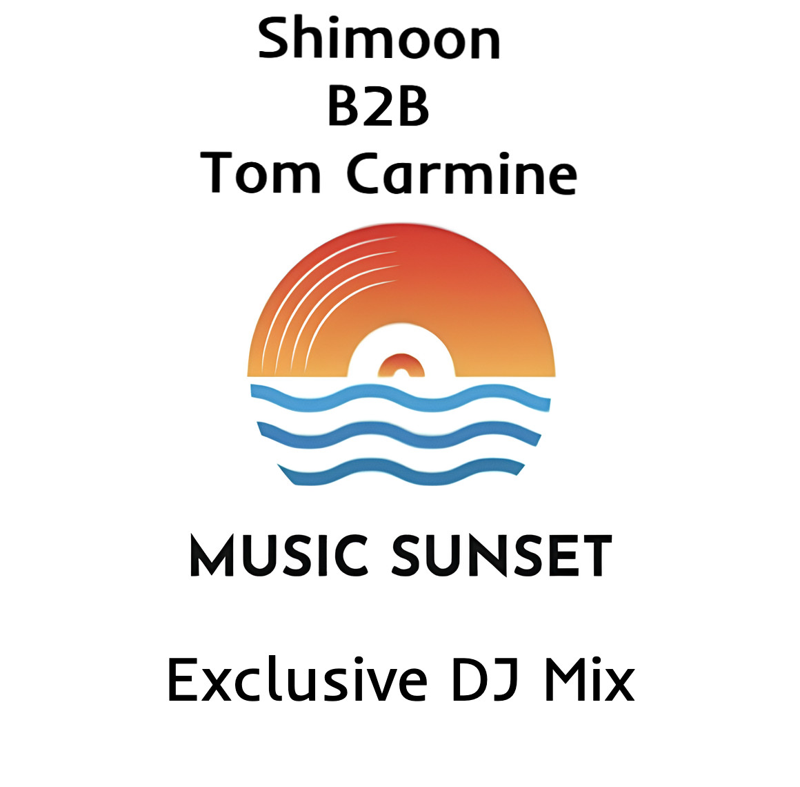 Shimoon B2B Tom Carmine - Music Sunset episode artwork